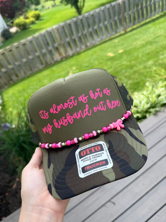 camo almost as hot as my husband hat