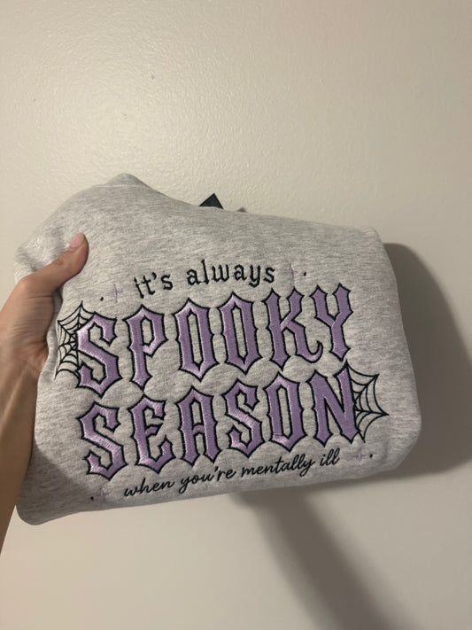Always Spooky Season Mentally Ill Embroidered Crew